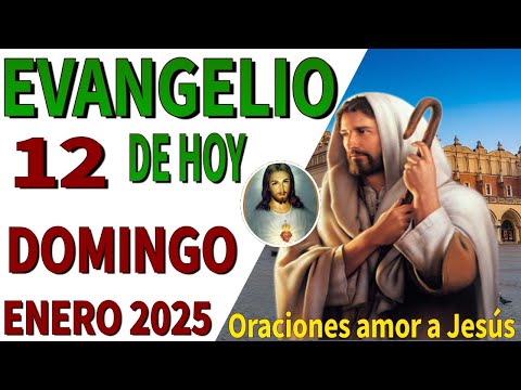 Evangelio de hoy Domingo 12 de Enero de 2025