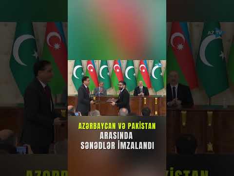 Azərbaycan və Pakistan arasında mühüm sənədlər imzalandı