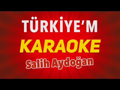 Türkiye'm | Karaoke (Salih Aydoğan)