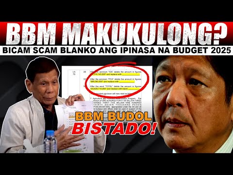 BREAKING NEWS! BBM MAKUKULONG NA? SCAM SA BICAM BISTADO PINASA BLANKO BUDGET SA 2025 NAKU PO