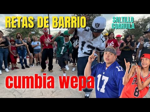 RETAS EN EL BARRIO DE BAILE WEPA EN SALTILLO COAHUILA