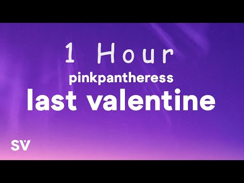 [ 1 HOUR ] PinkPantheress - Last Valentines (Lyrics)