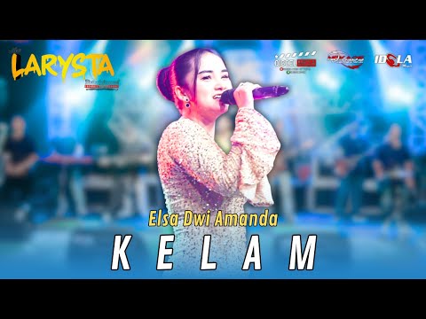 KELAM - ELSA DWI AMANDA - NEW LARYSTA
