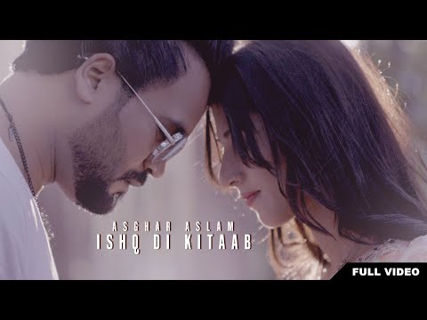 Ishq Di Kitaab | Asghar Aslam Official Video