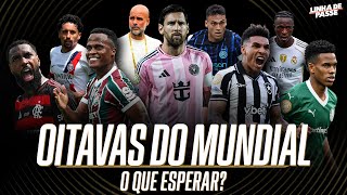 OITAVAS DO MUNDIAL DE CLUBES: como ficaram jogos e DEBATE AO VIVO no LINHA DE PASSE