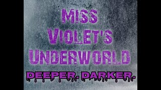 Miss Violet's Underworld Deeper, Darker Ep18 Horror Video Games