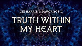 Truth Within My Heart - Lee Harris & Davor Bozic