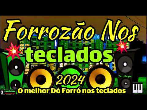 O MELHOR DO FORRÓ NOS TECLADOS AGOSTO 2024 | AS MELHORES DO MOMENTO PRA TOCAR NO PAREDÃO LANÇAMENTO