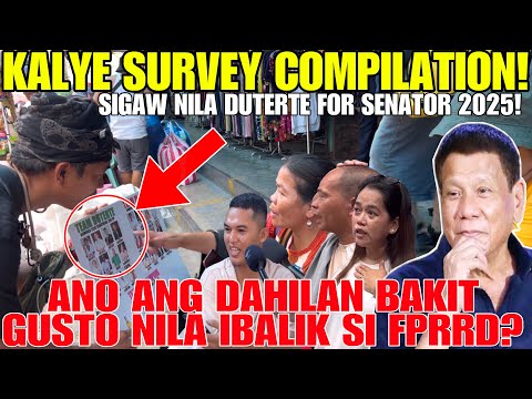 KALYE SURVEY COMPILATION! BAKIT GUSTO NILA SI FPRRD? SINISIGAW NILA DUTERTE FOR SENATOR 2025!!!