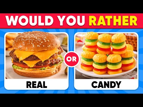 Would You Rather..? Candy vs Real Food Edition 🍬🌽🍧 Daily Quiz