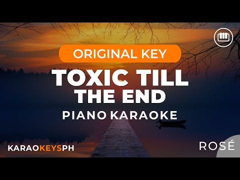 Toxic Till The End – ROSÉ (Piano Karaoke)