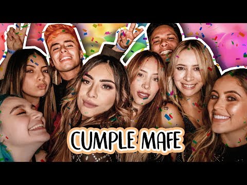 Mi cumpleaños #25! | La Mafe Méndez