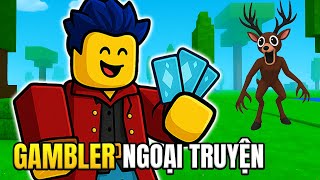 Câu Chuyện Về Gambler 🎲 Mà Chưa Ai Nói Cho Bạn Biết | 99 Nights In The Forest