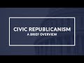 Civic Republicanism Concepts and Principles