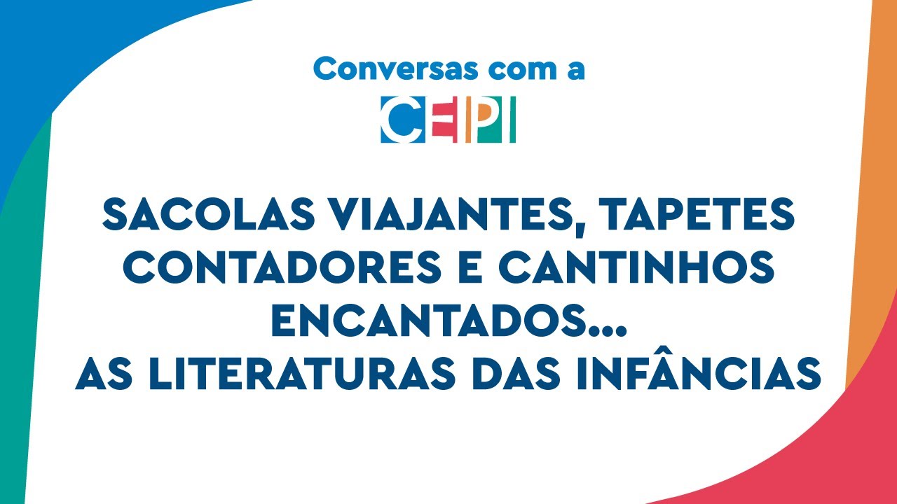 Sacolas viajantes, tapetes contadores e cantinhos encantados... as literaturas das infâncias