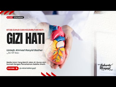 |LIVE| Ustadz Ahmad Rasyid Bazher - GIZI HATI