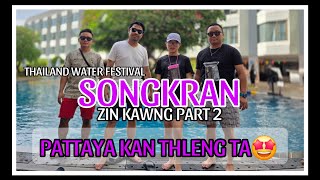 THAILAND WATER FESTIVAL ZIN KAWNG PART 2
