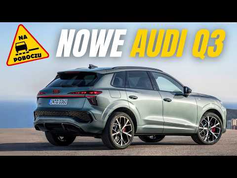 Nowe Audi Q3 jest jeszcze lepsze, a nowe M3 będzie...