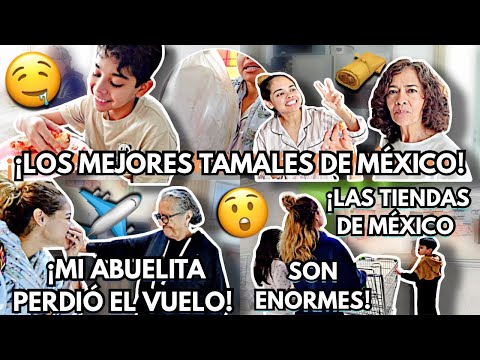Las TIENDAS de comida en MEXICO son ENORMES! | Mi AMI PERDIO su VUELO a CASA | Los MEJORES TAMALES!