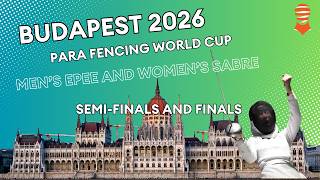 Budapest 2026 Para Fencing World Cup | Men's epee and women's sabre category A and B