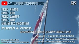 Mestelina usulan anak anak keket eroh ZaibaVideoProduction Ren0175473251