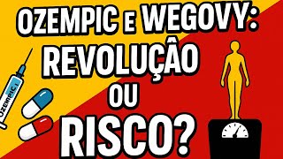 Ozempic e Wegovy: A Revolução no Emagrecimento ou Risco à Saúde?