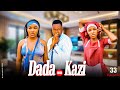 DADA WA KAZI Full Episode [ 33 ]