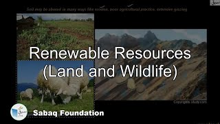 Renewable Resources (Land and Wildlife)