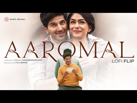 Aaromal (LoFi Flip) Sita Ramam (Malayalam) | Dulquer | Mrunal | Vishal Chandrasekhar | Chris Wayne