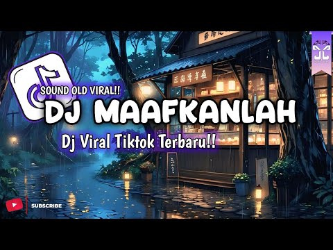 DJ MAAFKANLAH SLOW BEAT VIRAL | SOUND OLD MENGENANG MASALALU 🔥