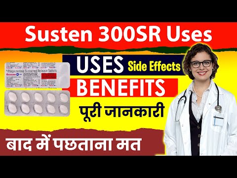 Susten 300 Sr Tablet: Uses, Side Effects, Benefits, लेने का सही तरीका - पूरी जानकारी