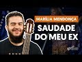 Videoaula Saudade do Meu Ex (aula de violão completa)