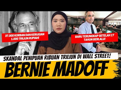 UANG TRILIUNAN RAIB! SKANDAL PENIPUAN TERBESAR DI WALL STREET - BERNIE MADOFF