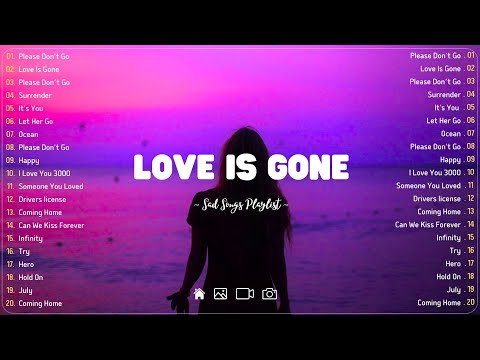 Love Is Gone💔Sad songs playlist with lyrics ~ Depressing Songs 2024 That Will Cry Vol. 37