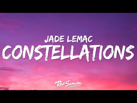 Jade LeMac - Constellations (Lyrics)