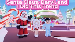 ✨Santa Claus, Daryl, and I✨ Did This Trend