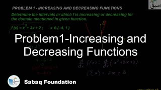 Problem1-Increasing and Decreasing Functions