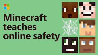 Minecraft teaches kids to stay safe online