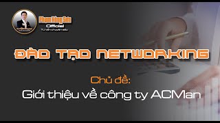Bài thuyết trình 8 phút Giới thiệu về Công ty Cổ Phần ACMan