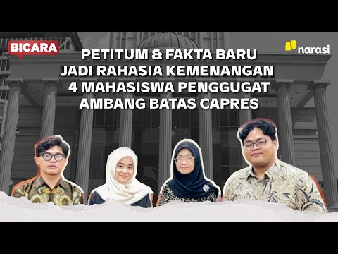 Jalan Senyap 4 Mahasiswa Menggugat Presidential Threshold ke MK dan Menang | Bicara