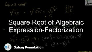 Square Root of Algebraic Expression-Factorization
