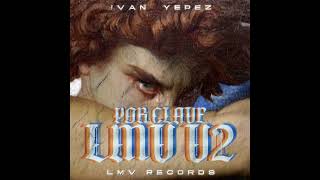 Por Clave LMV V2 - Ivan Yepez (Audio Oficial)