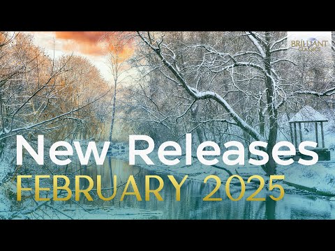 New Releases Brilliant Classics - February 2025