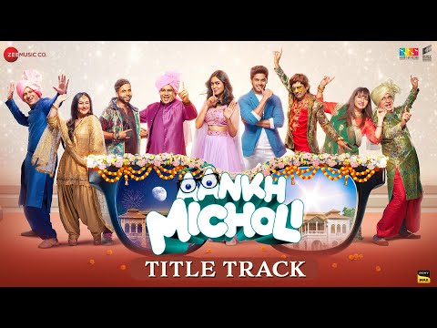 Aankh Micholi - Title Track | Abhimanyu, Mrunal T, Paresh R, Sharman J | Mika Singh, Sachin-Jigar