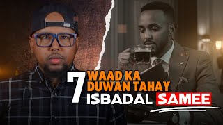 7 WAAD KA DUWAN TAHAY IS BADAL SAMEE