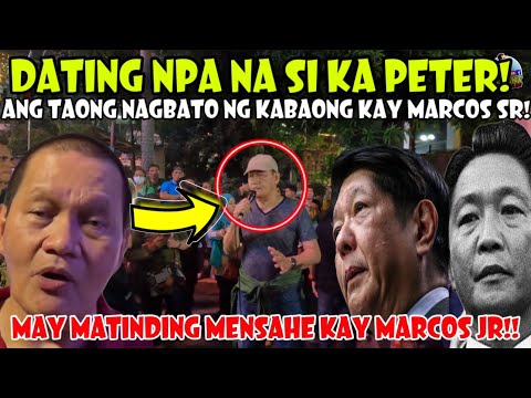 OMG❗️DATING NPA NA SI KA PETER! ANG TAONG NAGBATO NG KABAONG KAY MARCOS SR! MAY MENSAHE KAY BBM!!