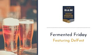 Fermented Friday, feat. DelFest
