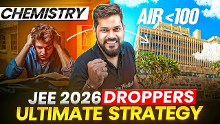 CHEMISTRY Dropper's Strategy for JEE 2026 || Under AIR 100🔥 || PhysicsWallah
