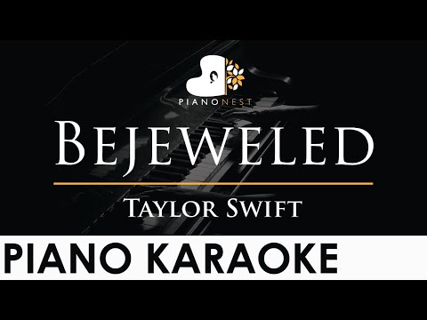 Taylor Swift – Bejeweled – Piano Karaoke Instrumental Cover with Lyrics