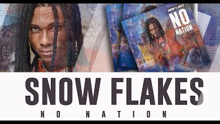 Snow Flakes - No Nation (Official Album Release)